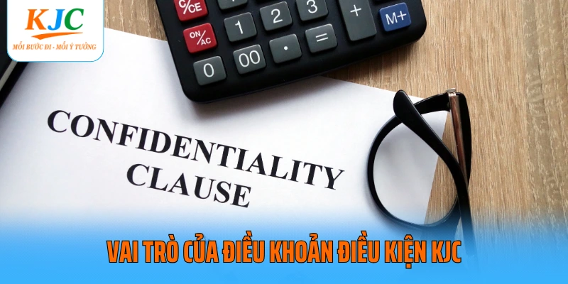 Vai trò của điều khoản điều kiện KJC